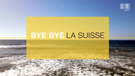 Affiche de la série Bye bye la Suisse